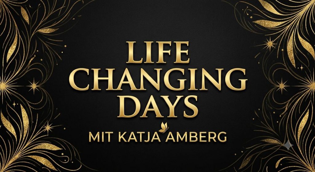 LifeChangingDays mit Katja Amberg